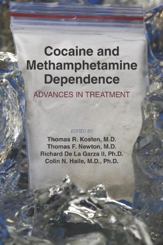 Cocaine And Methamphetamine Dependence Advances In Treatment 1st Ed Thomas R Kosten Thomas F Newton Richard De La Garza Ii Colin N Haile