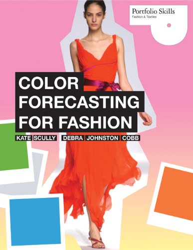 Color Forecasting For Fashion Cobb Debra Johnston Scully Kate