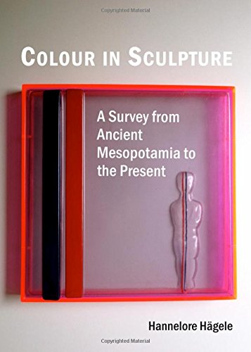 Colour In Sculpture A Survey From Ancient Mesopotamia To The Present Hgele