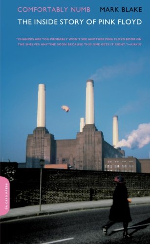 Comfortably Numb The Inside Story Of Pink Floyd Blake Mark