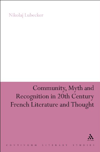 Community Myth And Recognition In Twentiethcentury French Literature And Thought 1st Edition Lbecker