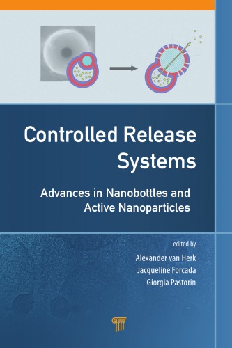 Controlled Release Systems Advances In Nanobottles And Active Nanoparticles Forcada