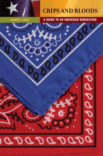 Crips And Bloods A Guide To An American Subculture Covey Herbert C