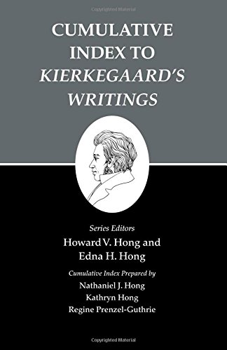Cumulative Index To Kierkegaards Writings The Works Of Sren Kierkegaard Kierkegaard