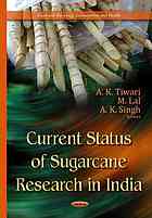 Current Status Of Sugarcane Research In India Lal M Singh A K Tiwari