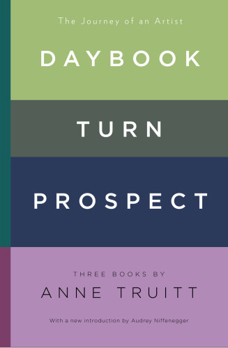 Daybook Turn Prospect The Journal Of An Artist Anne Truitt