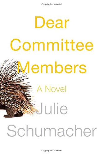 Dear Committee Members First Edition Schumacher Julie