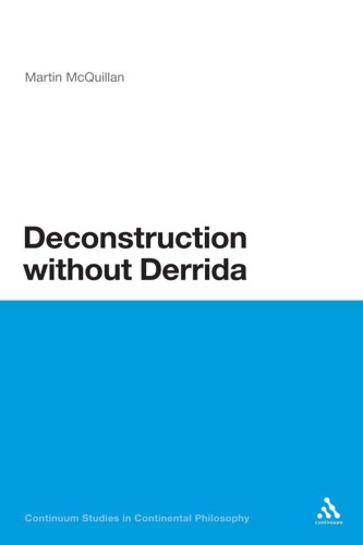 Deconstruction Without Derrida Martin Mcquillan