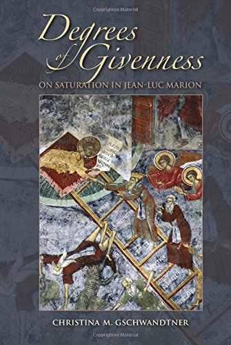 Degrees Of Givenness On Saturation In Jeanluc Marion Gschwandtner