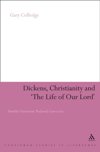 Dickens Christianity And The Life Of Our Lord Humble Veneration Profound Conviction 1st Edition Colledge