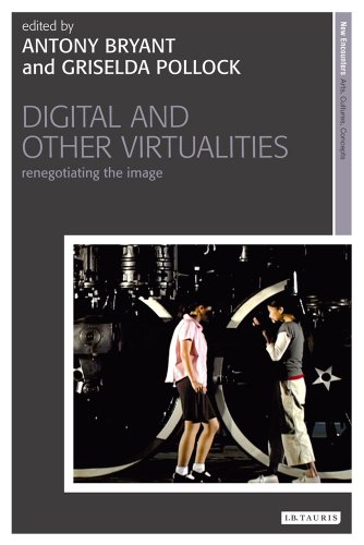 Digital And Other Virtualities Renegotiating The Image Griselda Pollock