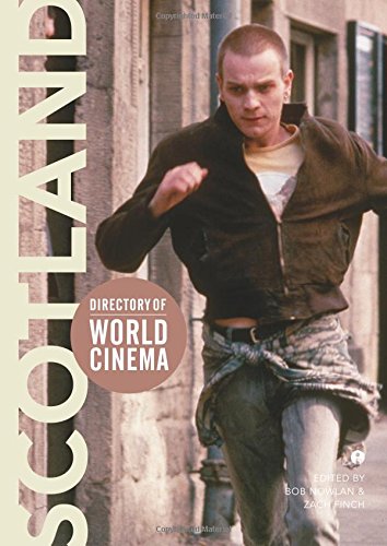 Directory Of World Cinema Scotland Finch Zach Nowlan Bob