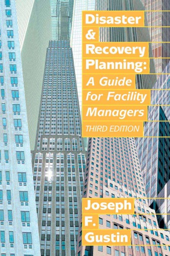Disaster Recovery Planning A Guide For Facility Managers 3rd Ed Gustin