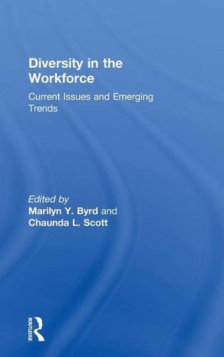 Diversity In The Workforce Current Issues And Emerging Trends 1st Edition Byrd