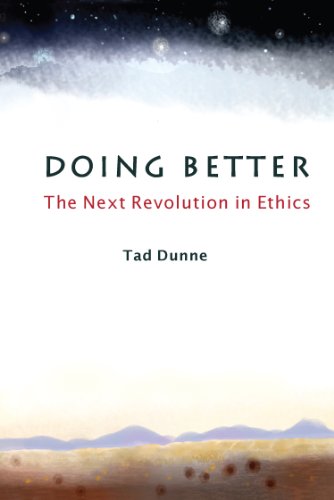 Doing Better The Next Revolution In Ethics 1st Lonergan Bernard J F Dunne
