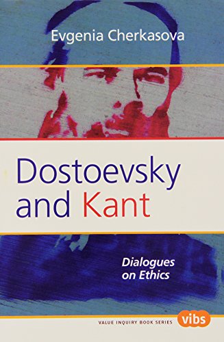Dostoevsky And Kant Dialogues On Ethics Evgenia Cherkasova