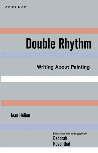 Double Rhythm Writings About Painting Hlion Jean Rosenthal