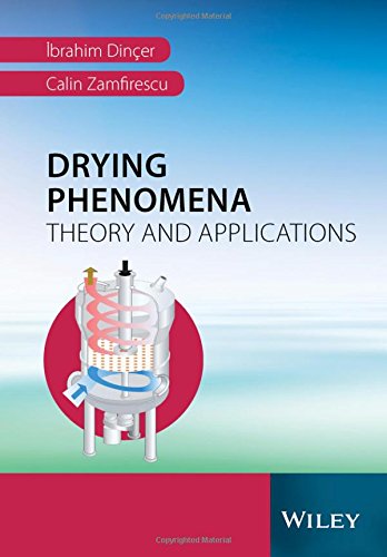 Drying Phenomena Theory And Applications 1st Edition Dinçer