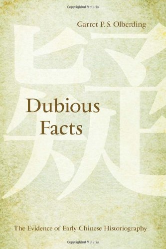 Dubious Facts The Evidence Of Early Chinese Historiography Olberding