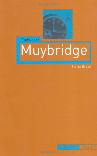 Eadweard Muybridge Muybridge Eadweard Muybridge Eadweard Braun