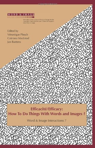 Efficacite Efficacy How To Do Things With Words And Images Bilingual V Ronique Plesch
