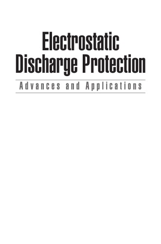 Electrostatic Discharge Protection Of Semiconductor Devices And Integrated Circuits Shortterm Static And Dynamic Loading Conditions Juin J Liou