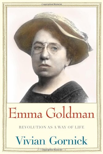 Emma Goldman Revolution As A Way Of Life 1st Gornick Vivian
