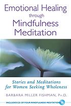 Emotional Healing Through Mindfulness Meditation Stories And Meditations For Women Seeking Wholeness Fishman