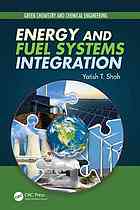Energy And Fuel Systems Integration Shah Yatish T