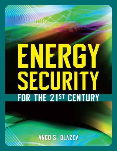 Energy Security For The 21st Century Blazev Anco S