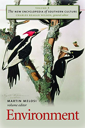 The New Encyclopedia Of Southern Culture Volume 8 Environment Rev Ed Martin Melosi Charles Reagan Wilson