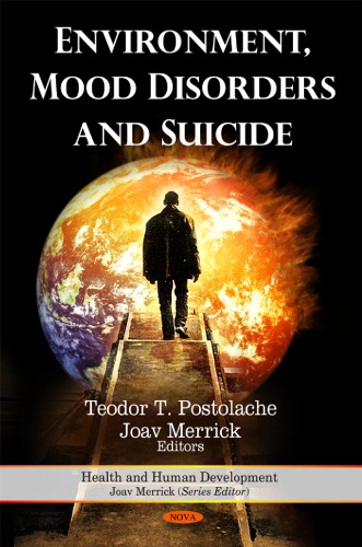 Environment Mood Disorders And Suicide Teodor T M D Postolache Joav Merrick