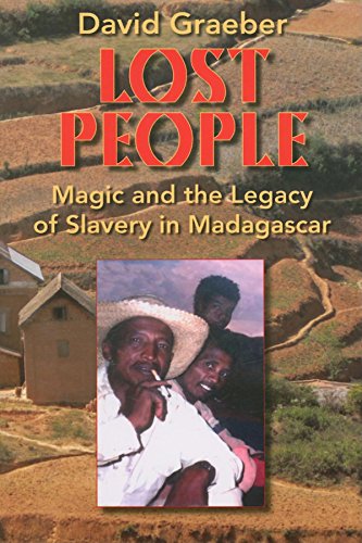 Lost People Magic And The Legacy Of Slavery In Madagascar 1st Edition David Graeber