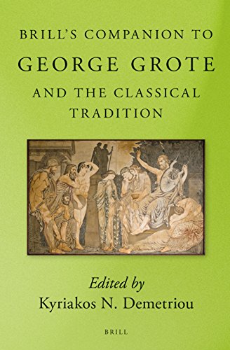 Brills Companion To George Grote And The Classical Tradition Lam Dmtriou