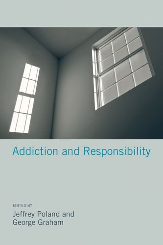Addiction And Responsibility Graham George Poland Jeffrey Stephen