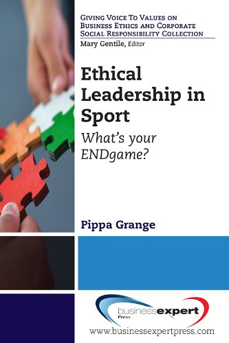Ethical Leadership In Sport Whats Your Endgame First Edition Grange