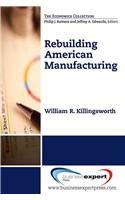 Saving American Manufacturing The Fight For Jobs Opportunity And National Security Killingsworth