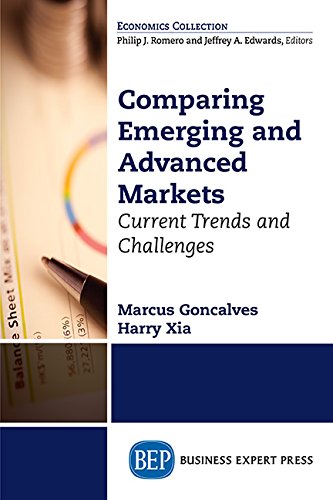 Comparing Emerging And Advanced Markets Current Trends And Challenges First Edition Goncalves