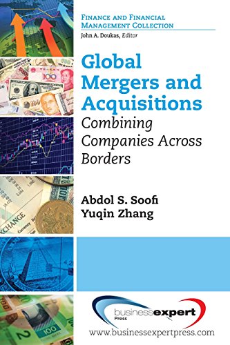 Global Mergers And Acquisitions Combining Companies Across Borders 1st Ed Abdol Soofi