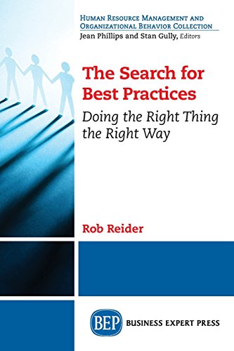 The Search For Best Practices Doing The Right Thing The Right Way First Edition Reider