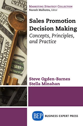 Sales Promotion Decision Making Concepts Principles And Practice First Edition Minahan