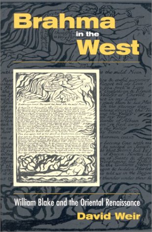 Brahma In The West William Blake And The Oriental Renaissance David Weir