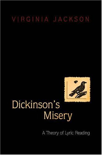 Dickinsons Misery A Theory Of Lyric Reading Virginia Walker Jackson