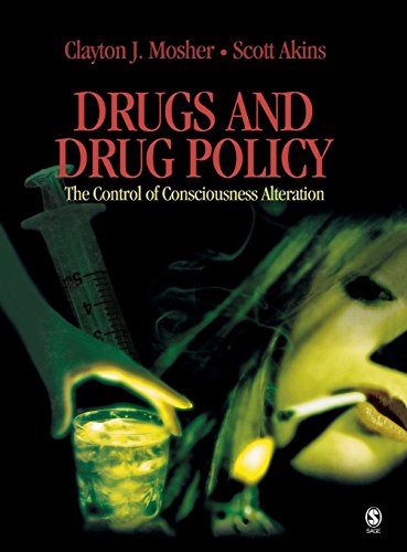 Drugs And Drug Policy The Control Of Consciousness Alteration 1st Edition Mosher