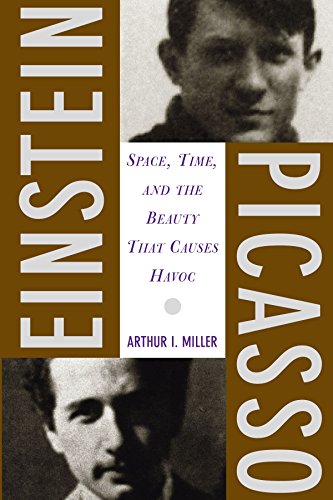 Einstein Picasso Space Time And Beauty That Causes Havoc Arthur J Miller