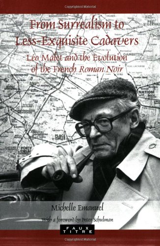 From Surrealism To Lessexquisite Cadavers Leo Malet And The Evolution Of The French Roman Noir Malet
