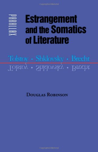 Estrangement And The Somatics Of Literature Tolstoy Shklovsky Brecht Brecht