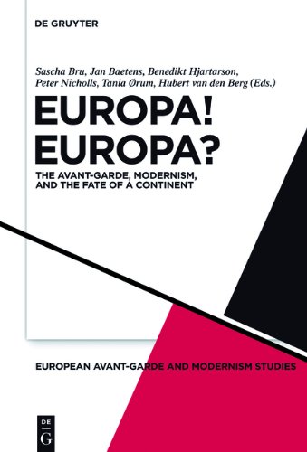 Europa Europa The Avantgarde Modernism And The Fate Of A Continent 1st Edition Sascha Bru