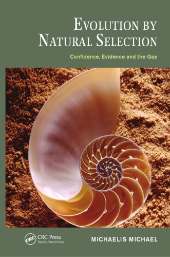 Evolution By Natural Selection Confidence Evidence And The Gap Michael