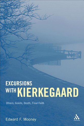 Excursions With Kierkegaard Others Goods Death And Final Faith 1st Edition Kierkegaard